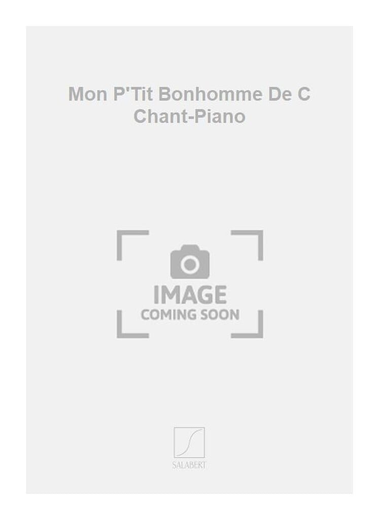 Mon P'Tit Bonhomme De C Chant-Piano